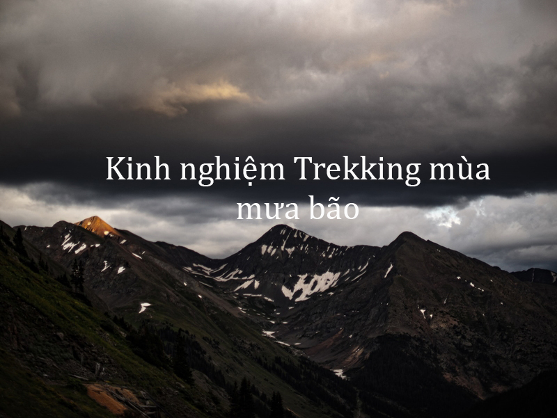 kinh nghiệm trekking mưa bão